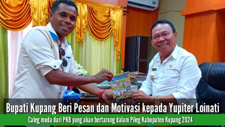 Bupati Kupang Beri Pesan dan Motivasi kepada Yupiter Loinati, Caleg Muda Kabupaten Kupang