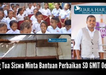 Orang Tua Siswa Desak Pemerintah Perbaiki SD GMIT Oelpuah yang Rusak Parah
