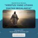 Kristus Yang Utama Diatas Segalanya” Renungan GMIT, Minggu 24 November