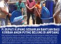 PJ. BUPATI KUPANG SERAHKAN BANTUAN BAGI KORBAN ANGIN PUTING BELIUNG DI AMFOANG