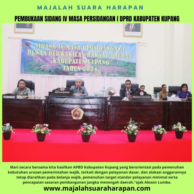 PEMBUKAAN SIDANG IV MASA PERSIDANGAN I DPRD KABUPATEN KUPANG