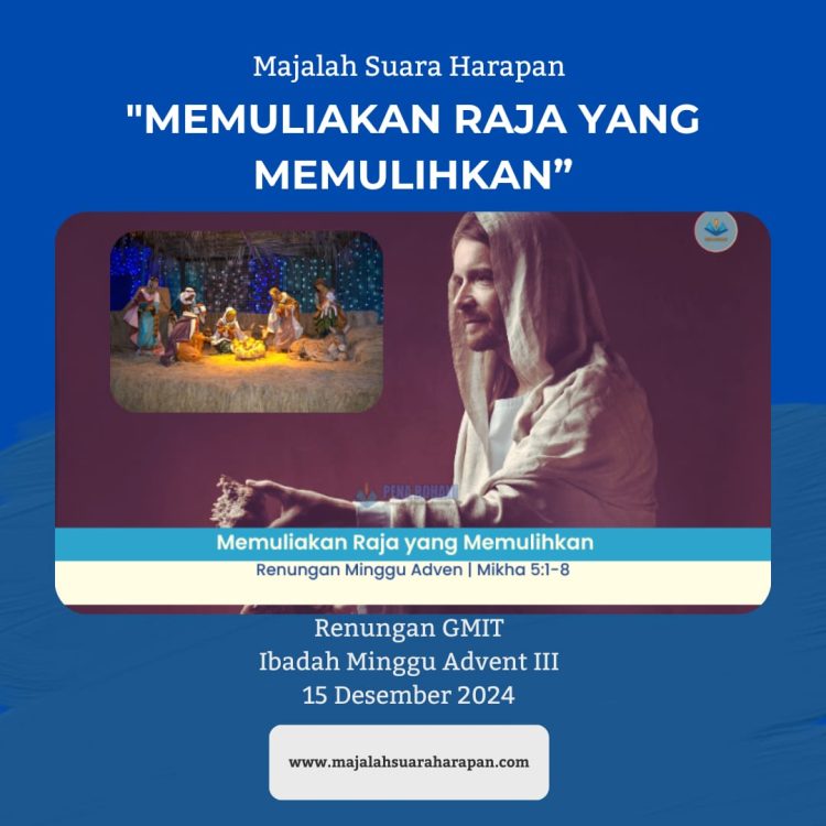“Memuliakan Raja Yang Memulihkan” Renungan GMIT