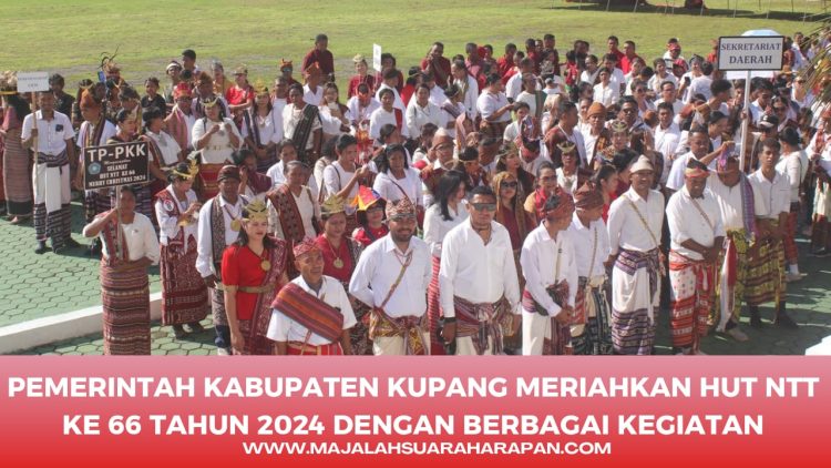 PEMERINTAH KABUPATEN KUPANG MERIAHKAN HUT NTT KE 66 TAHUN 2024 DENGAN BERBAGAI KEGIATAN