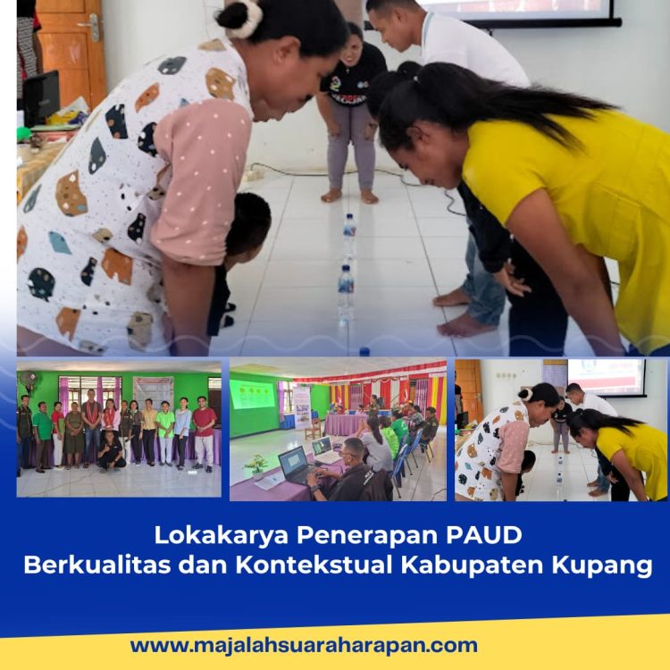 Lokakarya Penerapan PAUD Berkualitas dan Kontekstual Kabupaten Kupang