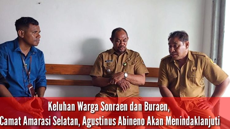 Keluhan Warga Sonraen dan Buraen, Camat Amarasi Selatan: Kami Menindaklanjuti