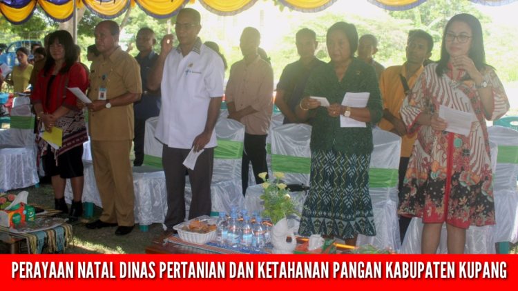 PERAYAAN NATAL DINAS PERTANIAN DAN KETAHANAN PANGAN KABUPATEN KUPANG