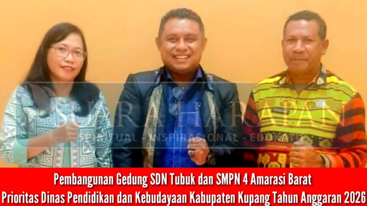 Pembangunan Gedung SDN Tubuk dan SMPN 4 Amarasi Barat Prioritas Dinas Pendidikan Kab. Kupang Tahun Anggaran 2026