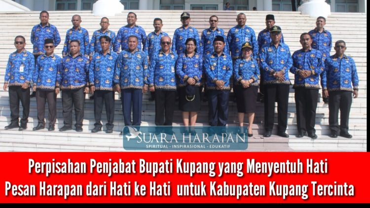 Perpisahan Penjabat Bupati Kupang yang Menyentuh Hati, Pesan Harapan dari Hati ke Hati untuk Kabupaten Kupang Tercinta