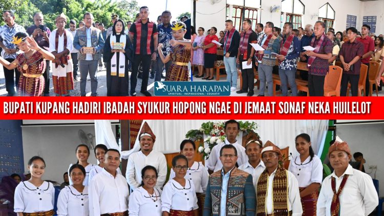 BUPATI KUPANG HADIRI IBADAH SYUKUR HOPONG NGAE DI JEMAAT SONAF NEKA HUILELOT