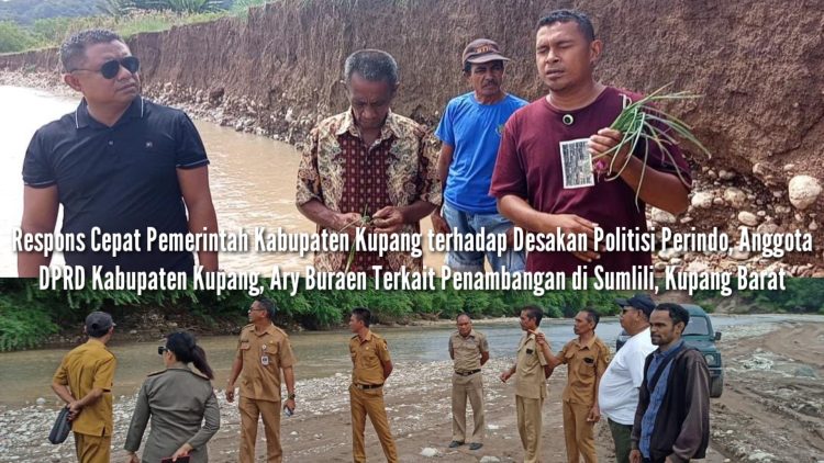 Respons Cepat Pemerintah Kabupaten Kupang terhadap Desakan Politisi Perindo, Anggota DPRD Kabupaten Kupang, Ary Buraen Terkait Penambangan di Sumlili, Kupang Barat