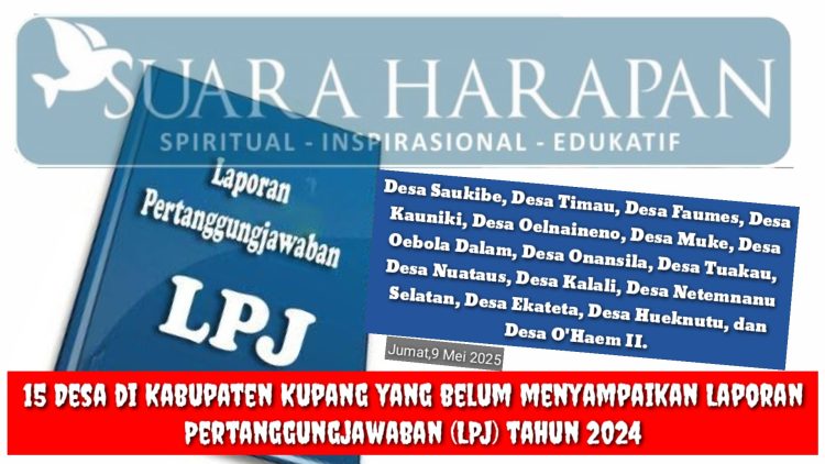 15 Desa di Kabupaten Kupang yang Belum Menyampaikan Laporan Pertanggungjawaban (LPJ) tahun 2024