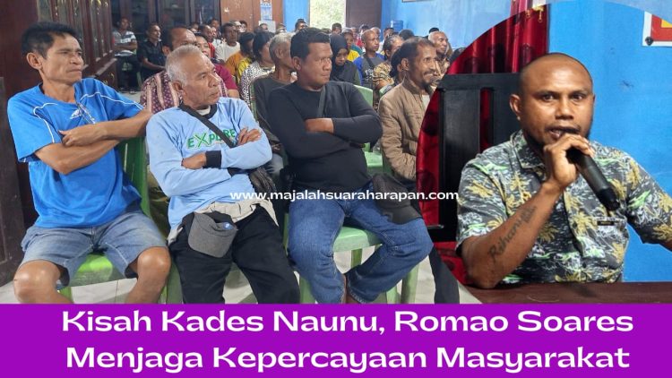 Kisah Kades Naunu, Romao Soares Menjaga Kepercayaan Masyarakat