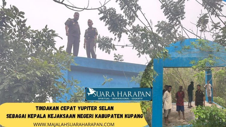 Tindakan Cepat Yupiter Selan sebagai Kepala Kejaksaan Negeri Kabupaten Kupang