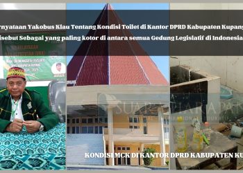 Pernyataan Yakobus Klau Tentang Kondisi Toilet di Kantor DPRD Kabupaten Kupang Disebut Sebagai yang paling Kotor di antara Semua Gedung Legislatif di Indonesia