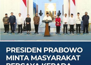 Presiden Prabowo Minta Masyarakat Percaya  Pemerintah