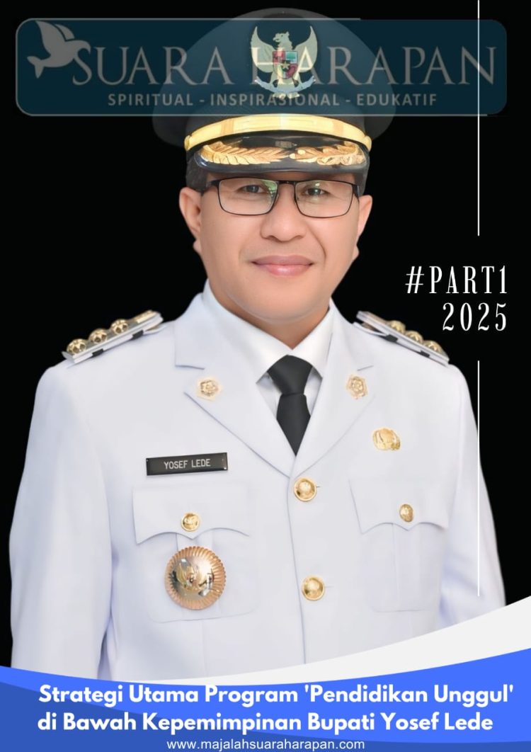 Strategi Utama Program ‘Pendidikan Unggul’  di Bawah Kepemimpinan Bupati Yosef Lede 