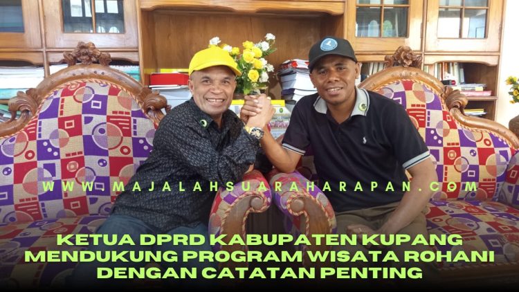 Ketua DPRD Kabupaten Kupang Mendukung Program Wisata Rohani dengan Catatan Penting