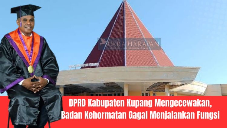 DPRD Kabupaten Kupang Mengecewakan, Badan Kehormatan Gagal Menjalankan Fungsi