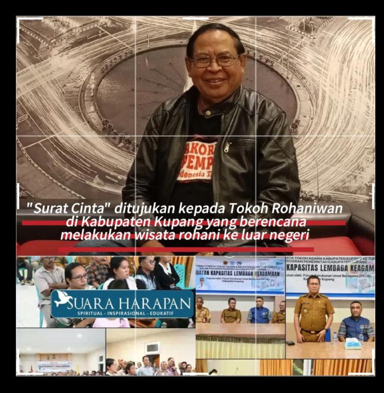 “Surat Cinta” yang Ditujukan kepada para Tokoh Rohaniwan di Kabupaten Kupang yang Berencana Melakukan Wisata Rohani ke Luar Negeri