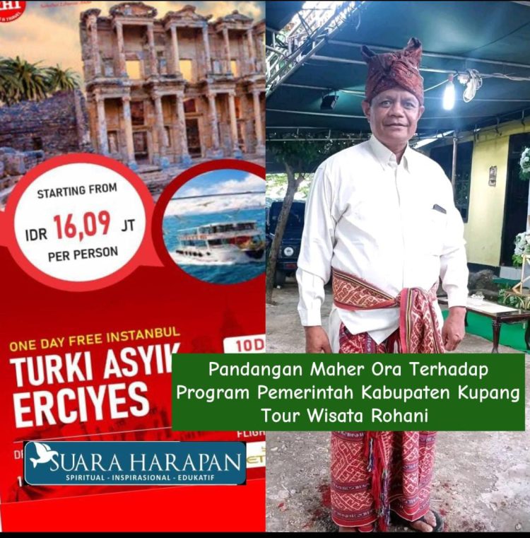 Pandangan Maher Ora Terhadap Program Pemerintah Kabupaten Kupang Tour Wisata Rohani
