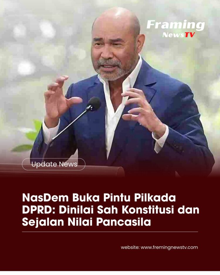 NasDem Buka Pintu Pilkada DPRD: Dinilai Sah Konstitusi dan Sejalan Nilai Pancasila