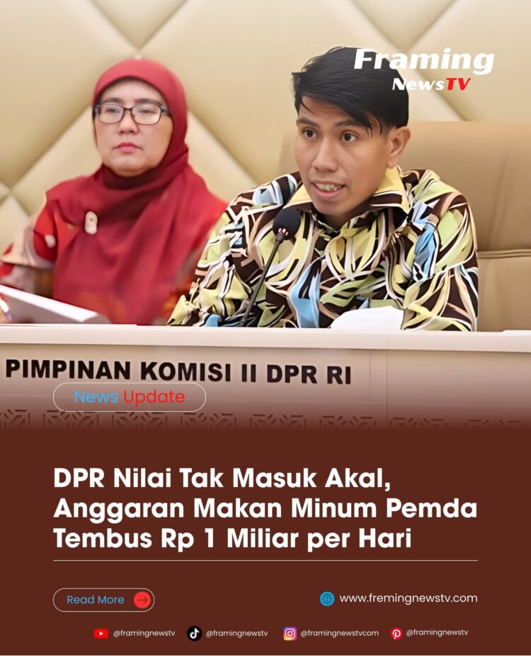 DPR Nilai Tak Masuk Akal, Anggaran Makan Minum Pemda Tembus Rp 1 Miliar per Hari