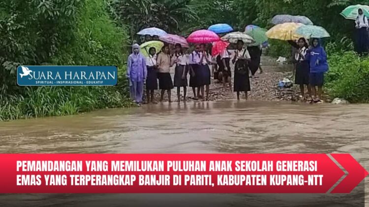 Pemandangan yang Memilukan dari Puluhan Anak Sekolah yang Terperangkap Banjir di Pariti, Kabupaten Kupang-NTT