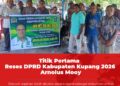 Titik Pertama Reses DPRD Kabupaten Kupang 2026, Arnolus Mooy