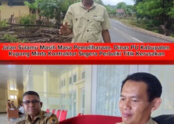 Jalan Sulamu Masih Masa Pemeliharaan, Dinas PU Kabupaten Kupang Minta Kontraktor Segera Perbaiki Titik Kerusakan