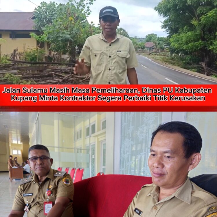 Jalan Sulamu Masih Masa Pemeliharaan, Dinas PU Kabupaten Kupang Minta Kontraktor Segera Perbaiki Titik Kerusakan