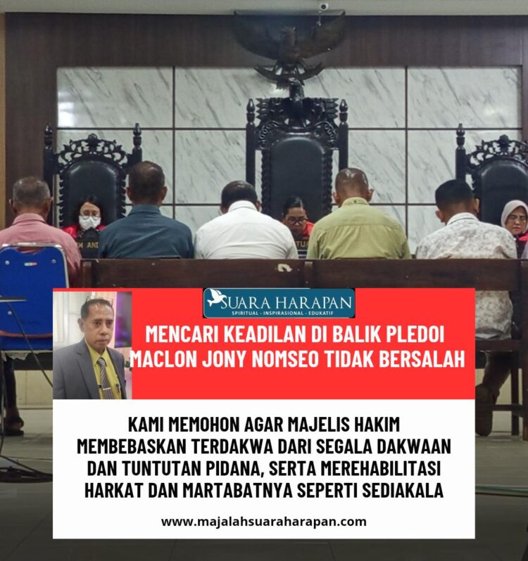 Mencari Keadilan di Balik Pledoi Maclon Jony Nomseo tidak Bersalah​