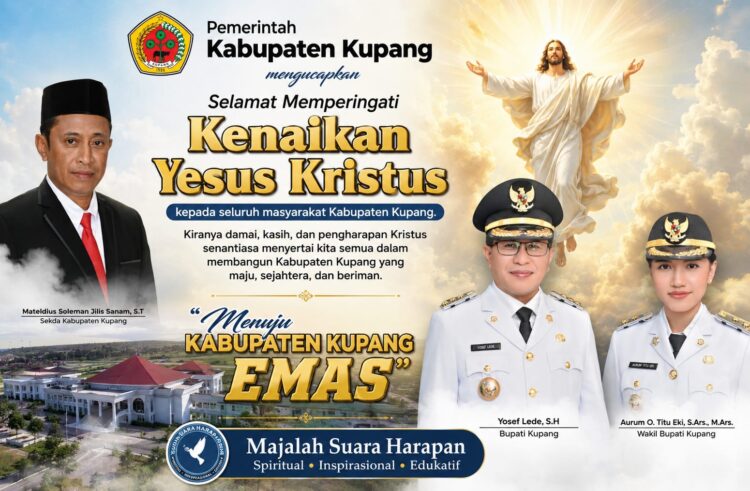 Pemerintah Kabupaten Kupang mengucapkan Selamat Memperingati Kenaikan Yesus Kristus Kepada Seluruh Masyarakat Kabupaten Kupang