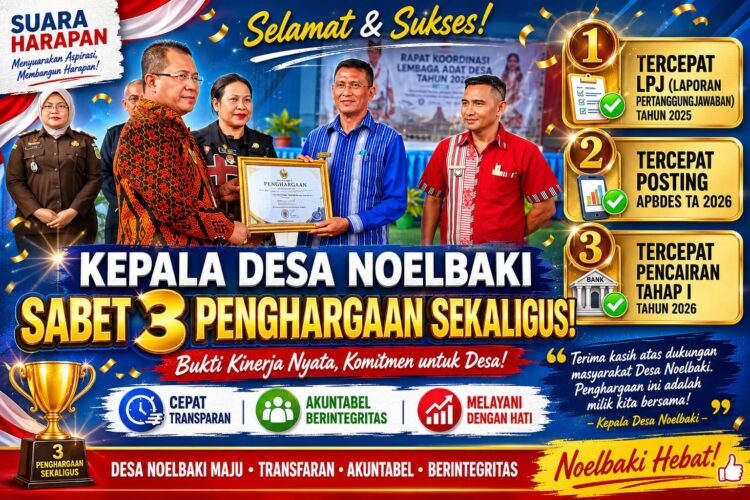 KEPALA DESA NOELBAKI SABET 3 PENGHARGAAN SEKALIGUS: TERCEPAT LPJ, POSTING APBDES, DAN PENCAIRAN TAHAP I 2026