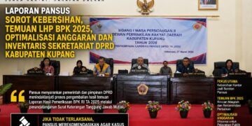 LAPORAN PANSUS SOROT KEBERSIHAN, TEMUAN LHP BPK 2025, OPTIMALISASI ANGGARAN DAN NVENTARIS SEKRETARIAT DPRD KABUPATEN KUPANG