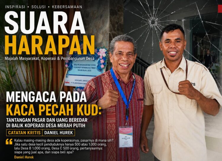 Mengaca pada Kaca Pecah KUD: Tantangan Pasar dan Uang Beredar di Balik Koperasi Desa Merah Putih, Catatan  Kritis Daniel  Hurek 