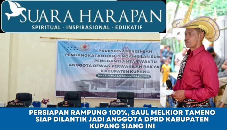 Persiapan Rampung 100%, Saul Melkior Tameno Siap Dilantik Jadi Anggota DPRD Kabupaten Kupang Siang Ini