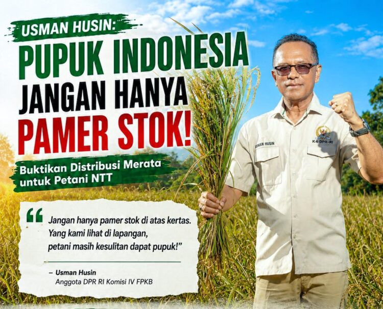 Jangan Hanya Pamer Stok: Anggota Komisi IV DPR RI Usman Husin Soroti Distribusi Pupuk NTT yang Belum Merata