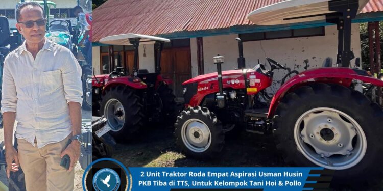 2 Unit Traktor Roda Empat Aspirasi Usman Husin PKB Tiba di TTS, Untuk Kelompok Tani Hoi & Pollo