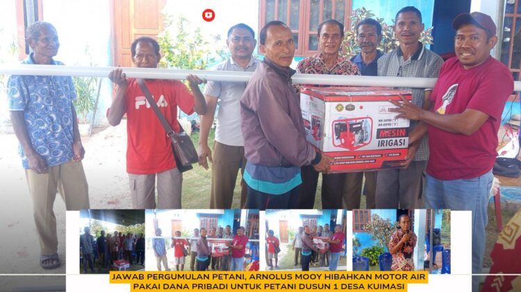 Jawab Pergumulan Petani, Arnolus Mooy Hibahkan Motor Air Pakai Dana Pribadi untuk Petani Dusun 1 Desa Kuimasi