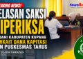 Belasan Saksi Diperiksa Kejari Kabupaten Kupang Terkait Dana Kapitasi JKN Puskesmas Tarus