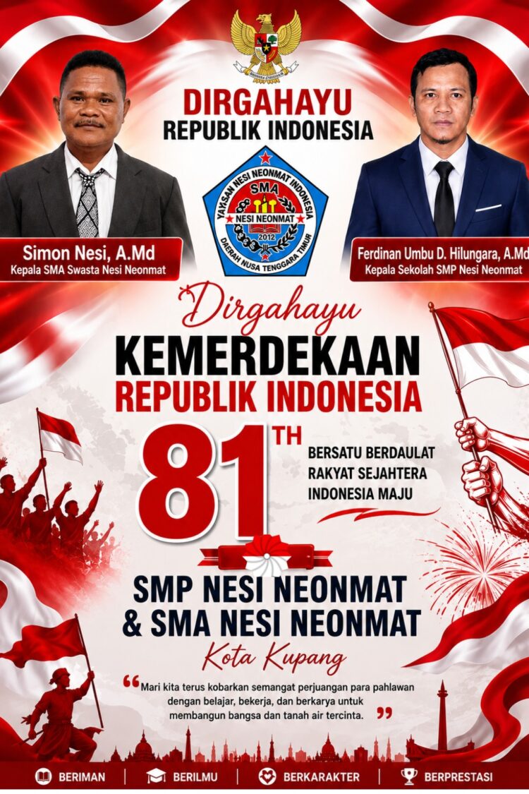 SMP dan SMA Nesi Neonmat Kota Kupang Kobarkan Semangat Kemerdekaan ke-81 RI: Bersatu Berdaulat, Rakyat Sejahtera, Indonesia Maju