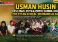 ​Usman Husin Fasilitasi Putra-Putri Sumba Kuliah, Titip Pesan Kembali Membangun Daerah