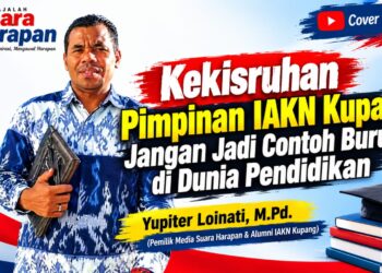 Kekisruhan Pimpinan IAKN Kupang, Jangan Jadi Contoh Buruk di Dunia Pendidikan