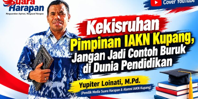 Kekisruhan Pimpinan IAKN Kupang, Jangan Jadi Contoh Buruk di Dunia Pendidikan