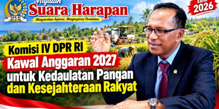 Komisi IV DPR RI Kawal Anggaran 2027 untuk Kedaulatan Pangan dan Kesejahteraan Rakyat