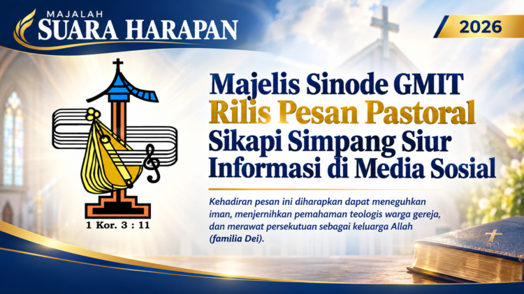 Majelis Sinode GMIT Rilis Pesan Pastoral Sikapi Simpang Siur Informasi di Media Sosial